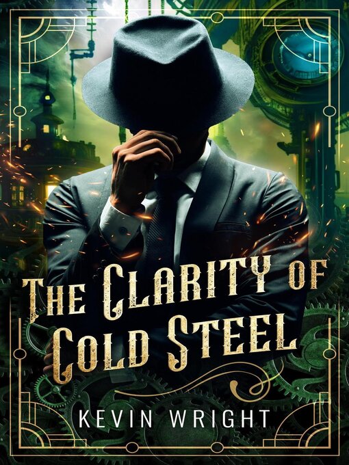 Title details for The Clarity of Cold Steel by Kevin Wright - Available